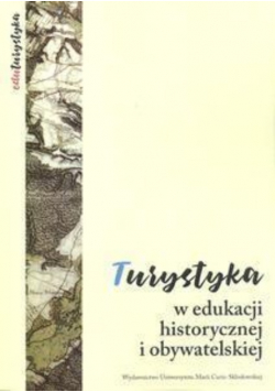 Turystyka w edukacji historycznej i obywatelskiej