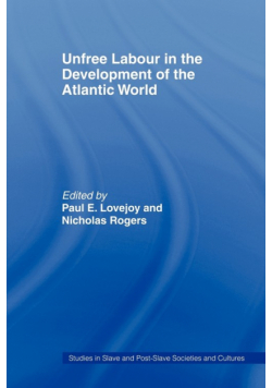 Unfree Labour in the Development of the Atlantic World