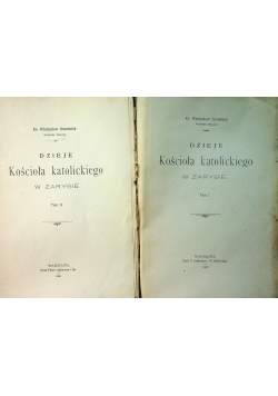 Dzieje Kościoła katolickiego w zarysie Tom I i II 1902 r.