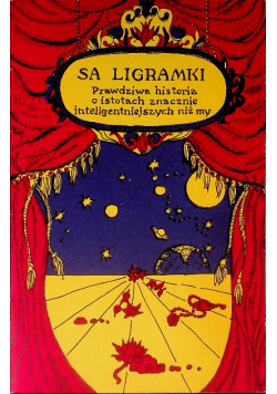 Sa Ligramki Prawdziwa historia o istotach znacznie inteligentniejszych niż my