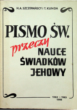 Pismo Św przeczy nauce świadków Jehowy