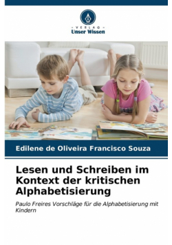 Lesen und Schreiben im Kontext der kritischen Alphabetisierung