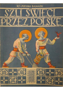 Szli święci przez Polskę