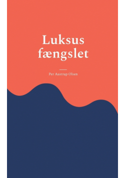 Luksus fængslet