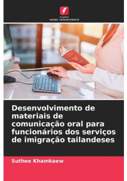 Desenvolvimento de materiais de comunicação oral para funcionários dos serviços de imigração tailandeses