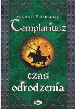 Spradlin Michael P. - Templariusz: Czas odrodzenia