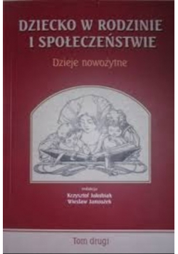 Dziecko w rodzinie i społeczeństwie Tom II