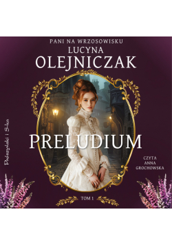 Pani na wrzosowisku. Tom 1. Preludium