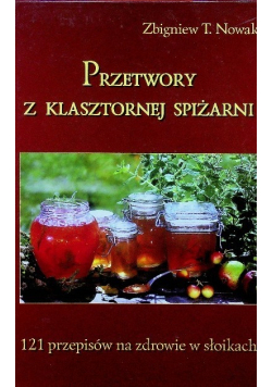 Przetwory z klasztornej spiżarni