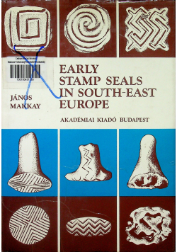Early Stamp Seals in South - East Europe
