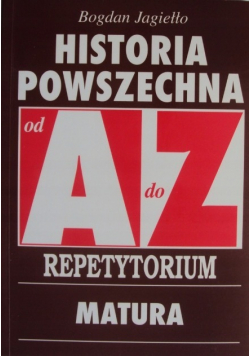 Historia powszechna od A do Z Repetytorium