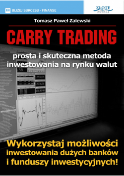 Carry Trading. Wykorzystaj możliwości inwestowania dużych banków i funduszy inwestycyjnych!