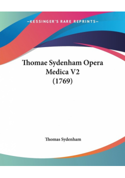 Thomae Sydenham Opera Medica V2 (1769)