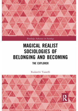 Magical Realist Sociologies of Belonging and Becoming