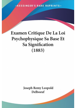 Examen Critique De La Loi Psychophysique Sa Base Et Sa Signification (1883)