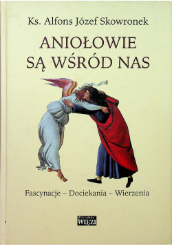 Aniołowie są wśród nas
