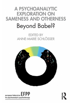 A Psychoanalytic Exploration On Sameness and Otherness