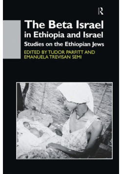 The Beta Israel in Ethiopia and Israel