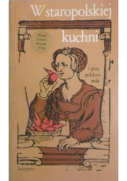 W staropolskiej kuchni i przy polskim stole