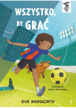 Wszystko, by grać