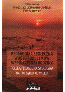 Pedagogika społeczna wobec problemów współczesnej rodziny