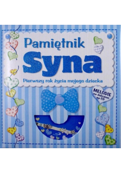 Pamiętnik syna. Pierwszy rok życia mojego dziecka