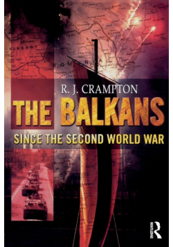 The Balkans Since the Second World War