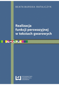 Realizacja funkcji perswazyjnej w tekstach gwarowych