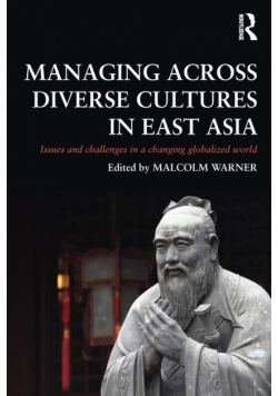 Managing Across Diverse Cultures in East Asia