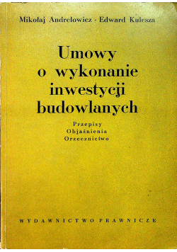 Umowy o wykonanie inwestycji budowlanych