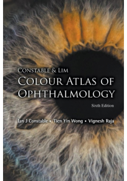 Constable & Lim Colour Atlas of Ophthalmology