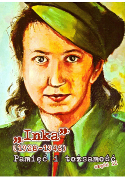 Inka 1928 1946 Pamięć i tożsamość Cz II