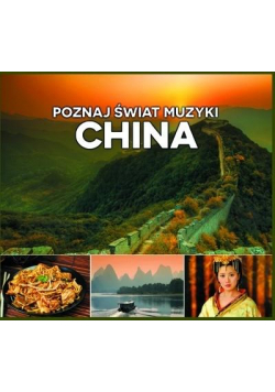 Poznaj Świat Muzyki - China CD