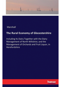 The Rural Economy of Glocestershire