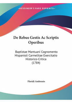 De Rebus Gestis Ac Scriptis Operibus