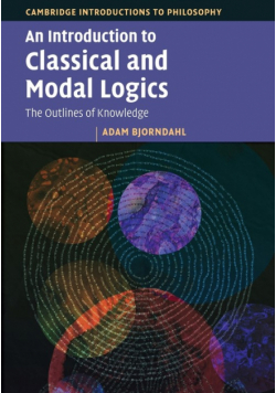 An Introduction to Classical and Modal Logics