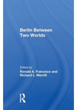 Berlin Between Two Worlds