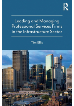 Leading and Managing Professional Services Firms in the Infrastructure Sector