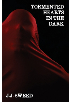 Tormented Hearts in the Dark