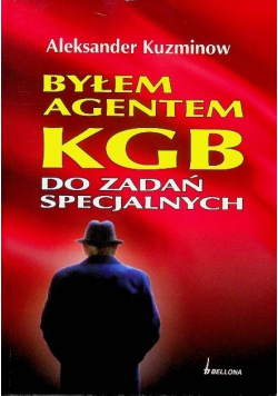 Byłem agentem KGB do zadań specjalnych