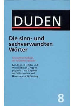 Duden Die sinn- und sachverwandten Worter 8