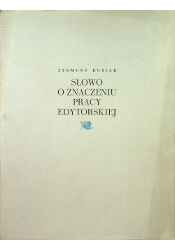 Słowo o znaczeniu pracy edytorskiej