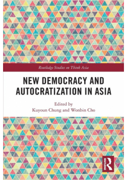 New Democracy and Autocratization in Asia