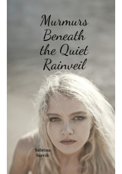 Murmurs Beneath the Quiet Rainveil