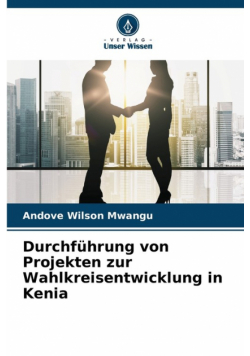 Durchführung von Projekten zur Wahlkreisentwicklung in Kenia