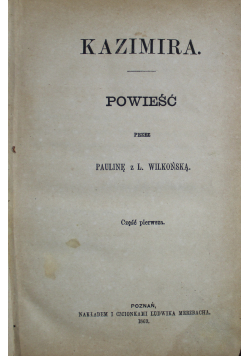 Kazimira Część pierwsza 1869 r.