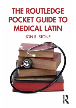 The Routledge Pocket Guide to Medical Latin
