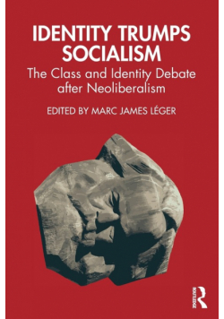 Identity Trumps Socialism