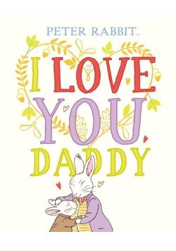 Peter Rabbit I Love You Daddy