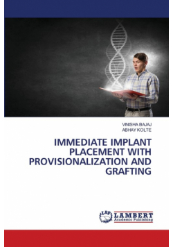 Immediate Implant Placement With Provisionalization And Grafting